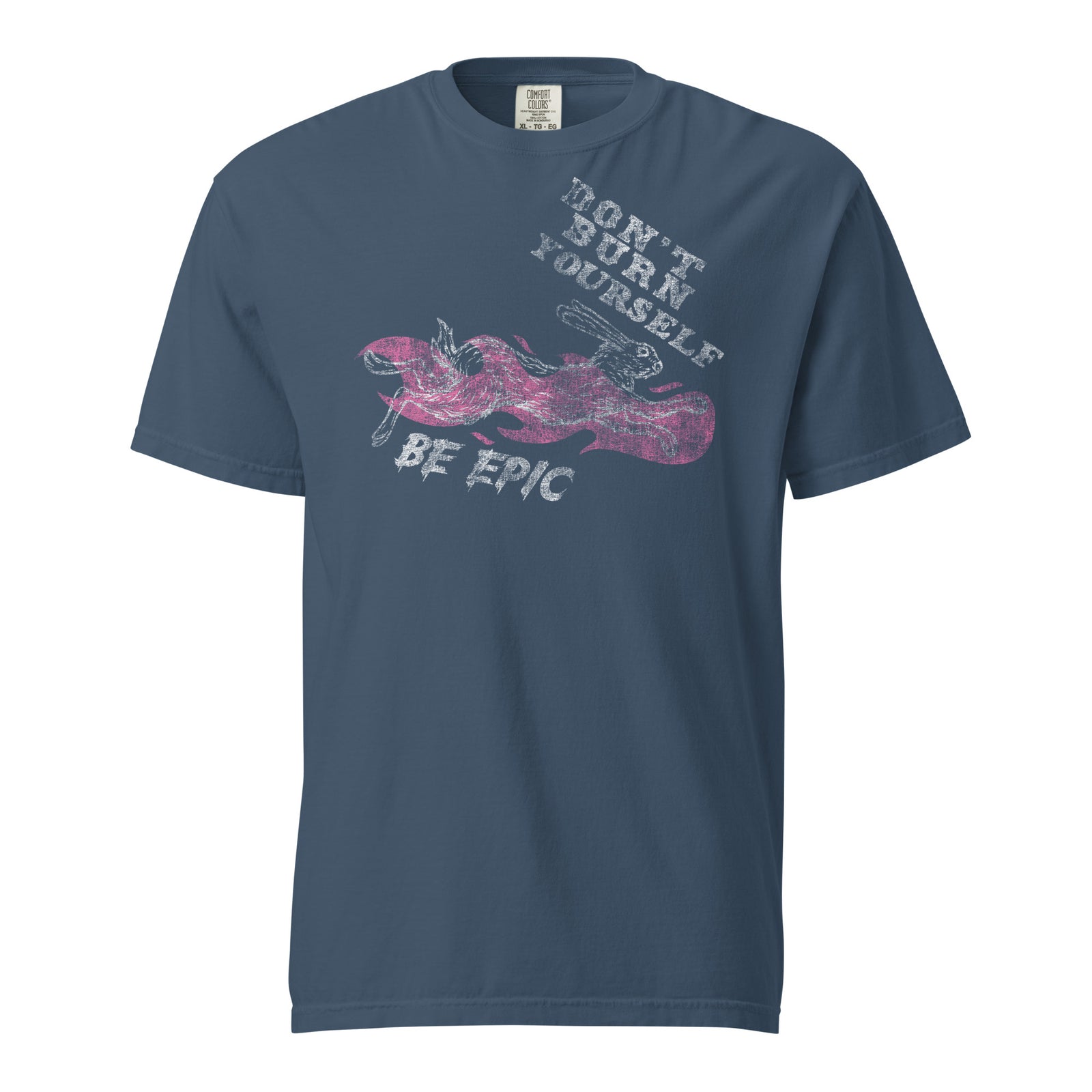 Don’t Burn Yourself Out. Be Epic. Tee — Midnight front view