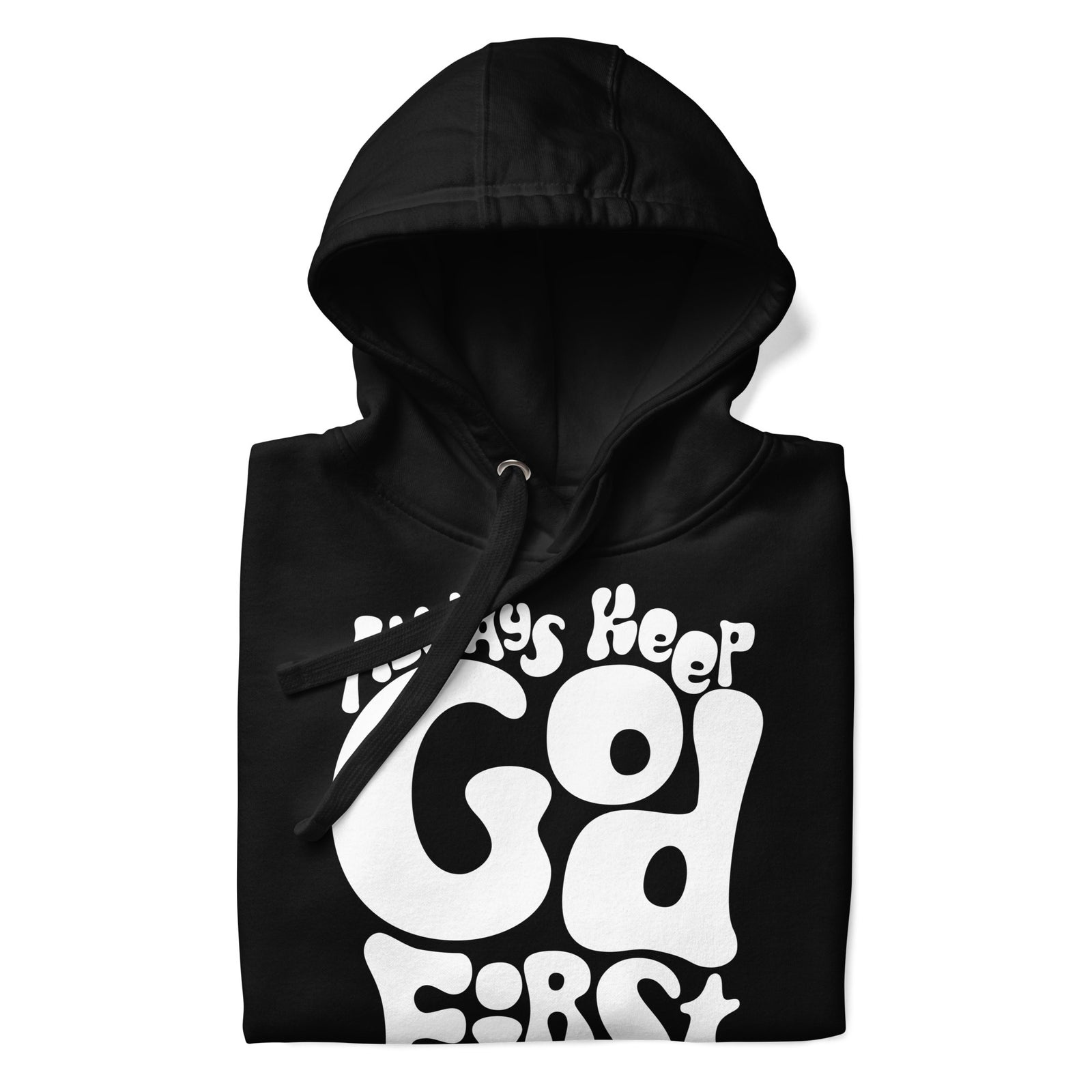 Always Keep God First Hoodie — Black front view